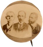 CUBAN WAR OF INDEPENDENCE INCREDIBLE TRIGATE REAL PHOTO BUTTON W/MAXIMO GOMEZ, JOSE MARTI, AND ANTONIO MACEO C. 1896-97.