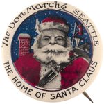 SANTA FROM BON MARCHE SEATTLE BUTTON C. 1915.