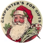 SANTA NAMES CARPENTER'S FOR GIFTS BUTTON C. 1930 AND FIRST SEEN.