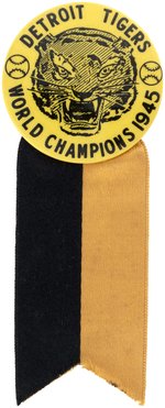 1945 DETROIT TIGERS "WORLD CHAMPIONS" BUTTON W/RIBBON.