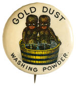 "GOLD DUST WASHING POWDER" 1896 CLASSIC BUTTON