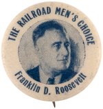 ROOSEVELT "THE RAILROAD MEN'S CHOICE" LABOR PORTRAIT BUTTON.