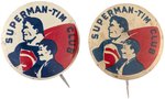 TWO ORIGINAL SUPERMAN-TIM CLUB BUTTONS C. 1942 ONE WITH STANDARD TEXT ON BACK AND A FIRST SEEN VARIETY.