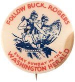 "FOLLOW BUCK ROGERS EVERY SUNDAY IN THE WASHINGTON HERALD" VERY RARE 1930s BUTTON.