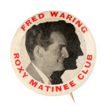 "FRED WARING ROXY MATINEE CLUB."