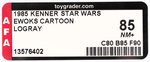 STAR WARS: EWOKS (1985) - LOGRAY AFA 85 NM+ (CLEAR BLISTER).