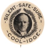 COOLIDGE 1924 "SILENT SAFE SURE COOL-IDGE" SLOGAN PORTRAIT BUTTON.