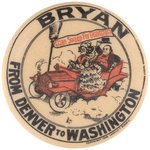 BRYAN RIDING IN CAR "FROM DENVER TO WASHINGTON" 1908 CAMPAIGN BUTTON HAKE #3279.