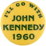 "I'LL GO WITH JOHN KENNEDY 1960" SCARCE WASHINGTON STATE BUTTON.