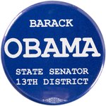 "OBAMA STATE SENATOR 13TH DISTRICT" 1996 ILLINOIS CAMPAIGN BUTTON.