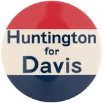 "HUNTINGTON FOR DAVIS" RARE 1924 WEST VIRGINIA BUTTON.