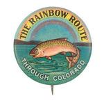 "THE RAINBOW ROUTE" SUPERB EARLY TRAIN TRAVEL BUTTON.