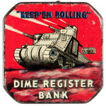 "KEEP 'EM ROLLING" DIME REGISTER BANK.