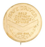 "GOLD CHEVRON INSURANCE AWARD 1939-1940 SAFE DRIVER" BRASS AWARD BUTTON.