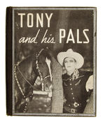 TOM MIX'S "TONY AND HIS PALS" BOOK.