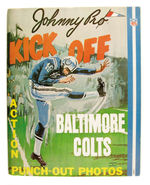 "BALTIMORE COLTS/JOHNNY PRO KICK-OFF ACTION PUNCH-OUT PHOTOS."