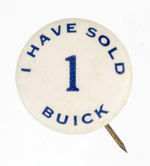 c. 1920s SALESMAN BUTTON "I HAVE SOLD ONE BUICK."