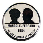 RARE "MONDALE-FERRARO" JUGATE BUTTON PROOF.