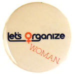 "LET'S ORGANIZE W.O.M.A.N."