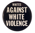 "WHITES AGAINST WHITE VIOLENCE."