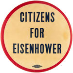 "CITIZENS FOR EISENHOWER" LARGE BUTTON UNLISTED IN HAKE.