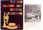 "THE 1959 PLAYBOY JAZZ FESTIVAL YEARBOOK" PROGRAM W/INSERT.