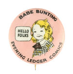 "BABE BUNTING EVENING LEDGER COMICS" BUTTON.