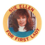 DALLAS STAR "SUE ELLEN FOR FIRST LADY" FROM 1980.