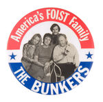 "THE BUNKERS" HISTORIC SITCOM 1972 CAMPAIGN BUTTON.