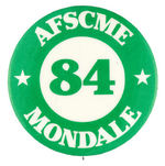 "AFSCME MONDALE '84" BUTTON.