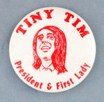 "TINY TIM PRESIDENT AND FIRST LADY" SPOOF 1968 CAMPAIGN BUTTON.