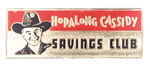 FIRST SEEN FOIL STICKER FOR "HOPALONG CASSIDY SAVINGS CLUB."