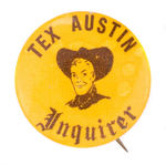 "TEX AUSTIN - INQUIRER" COMIC STRIP BUTTON.