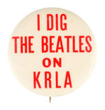 SCARCE 1960s "I DIG THE BEATLES ON KRLA."