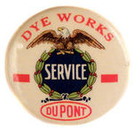 "DU PONT DYE WORKS SERVICE" AWARD BUTTON.