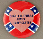 "SCARLETT O'HARA LOVES JIMMY CARTER" BTN.