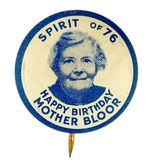 MOTHER BLOOR FAMOUS COMMUNIST BIRTHDAY BUTTON.