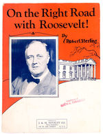 "ON THE RIGHT ROAD W/ROOSEVELT!" FDR SHEET MUSIC.