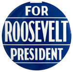 "ROOSEVELT FOR PRESIDENT" LARGE AND SCARCE 4" CELLO BUTTON