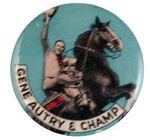 "GENE AUTRY & CHAMP" BUTTON.