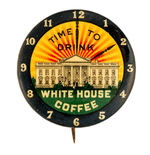 SUPERB COLOR "TIME TO DRINK WHITE HOUSE COFFEE."