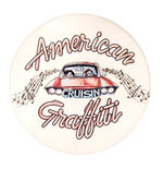 "AMERICAN GRAFFITI" SCARCE 4" OFFICIAL PROMOTIONAL BUTTON.