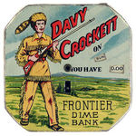 "DAVY CROCKETT" FRONTIER DIME BANK.