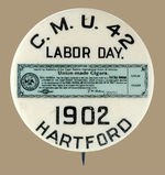 CIGAR MAKERS UNION 1902 LABOR DAY BUTTON.