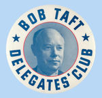 RARE & LARGE 4" "BOB TAFT DELEGATE'S CLUB."