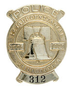 PHILADELPHIA "POLICE" BADGE WITH SESQUI LOGO.