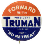 CLASSIC TRUMAN “’NO RETREAT’” 1948 SLOGAN BUTTON.