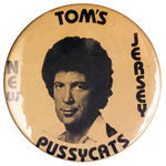 "TOM'S PUSSYCATS" N.J. FAN BUTTON.