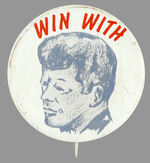 "WIN WITH" KENNEDY LITHO BUTTON.