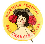 "PORTOLA FESTIVAL SAN FRANCISCO CAL." BUTTON.